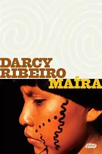 Livro: Maíra (Darcy Ribeiro)
