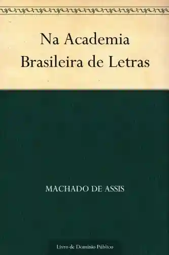 Livro: Na Academia Brasileira de Letras