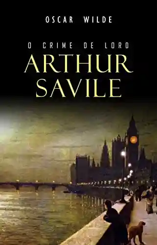 Livro: O Crime de Lord Arthur Savile