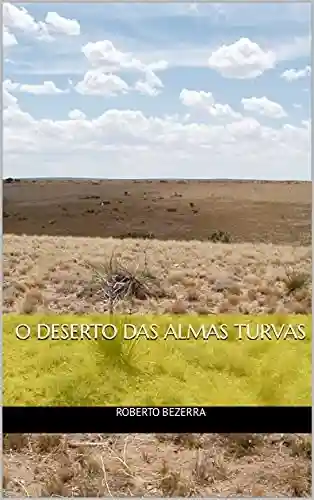 Livro: O Deserto das Almas Turvas
