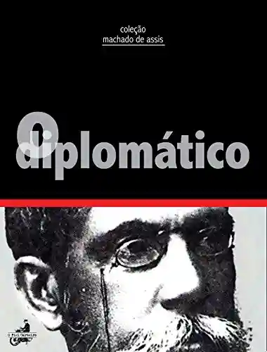 Livro: O Diplomático (Contos de Machado de Assis)