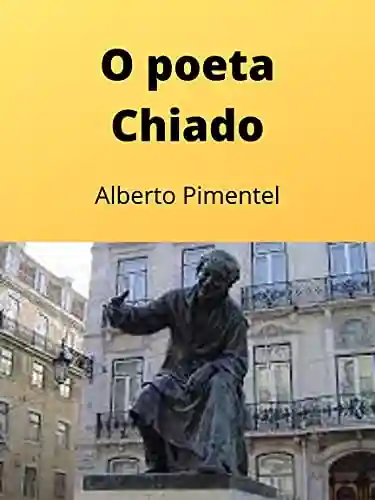 Livro: O poeta Chiado (Annotated)