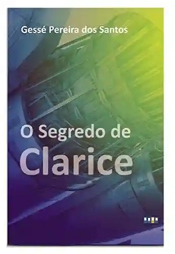 Livro: O SEGREDO DE CLARICE
