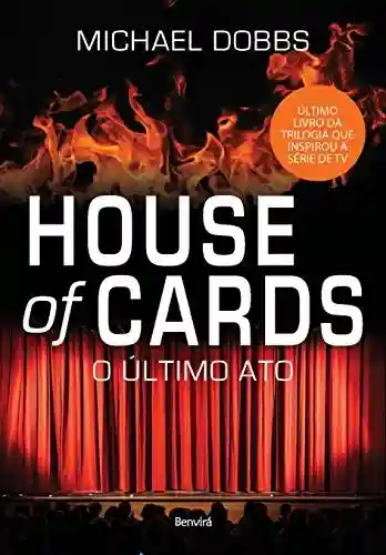 Livro: O último ato (House of Cards 3)