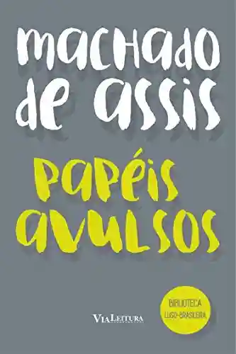 Livro: Papéis Avulsos: Coleção Biblioteca Luso-Brasileira