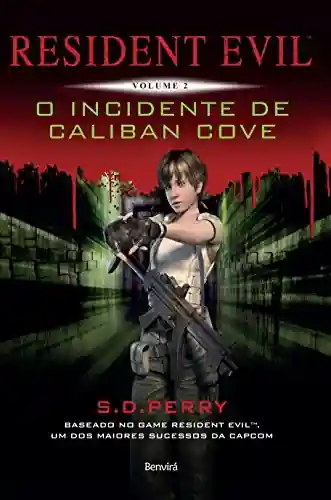 Livro: Resident Evil 2 – O incidente de Caliban Cove