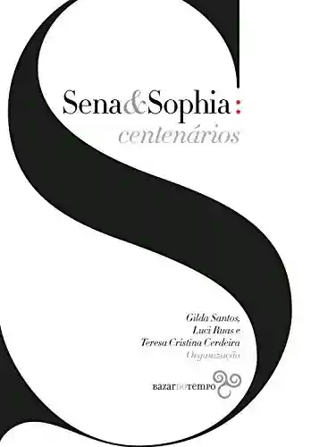 Livro: Sena & Sophia: Centenários