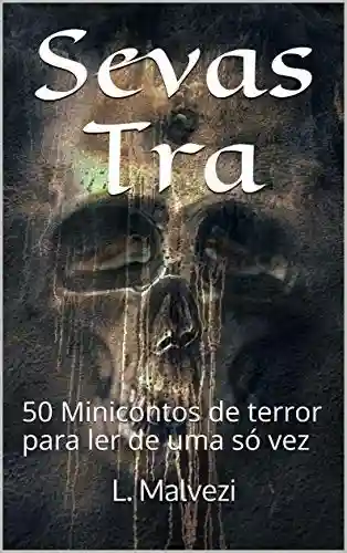 Livro: Sevas Tra: 50 Minicontos de terror para ler de uma só vez (1)