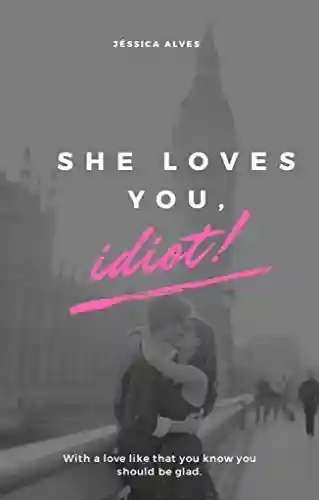 Livro: She loves you, idiot!