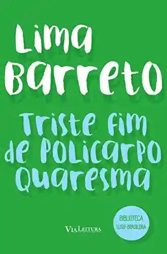 Livro: Triste fim de Policarpo Quaresma (Coleção Biblioteca Luso-Brasileira)